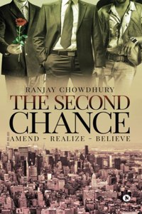 The Second Chance : Amend- Realize- Believe