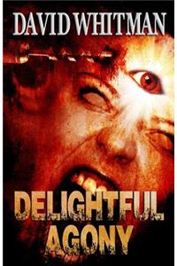 Delightful Agony