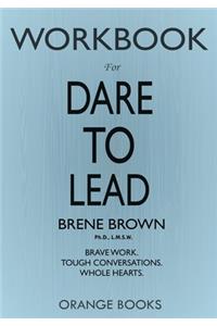 WORKBOOK for Dare to Lead