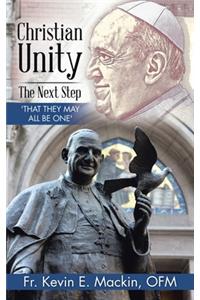 Christian Unity - the Next Step