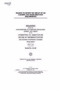 Hearing to Review the Impact of G20 Clearing and Trade Execution Requirements