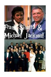 Frank Sinatra & Michael Jackson!