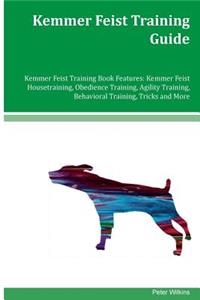 Kemmer Feist Training Guide Kemmer Feist Training Book Features