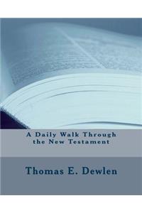 A Daily Walk Through the New Testament