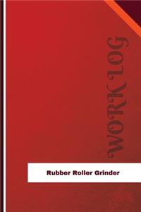 Rubber Roller Grinder Work Log