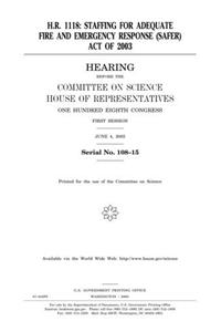 H.R. 1118, Staffing for Adequate Fire and Emergency Response (Safer) Act of 2003