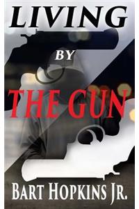 Living by the Gun