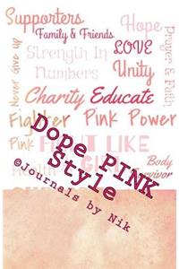 Dope PINK Style