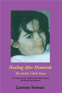 Healing After Homicide: The Jackie Clark Story