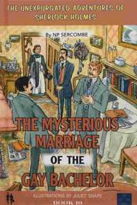 The Mysterious Marriage of the Gay Bachelor