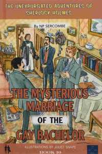 The Mysterious Marriage of the Gay Bachelor