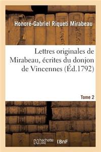 Lettres Originales de Mirabeau. Tome 2