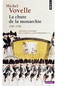 Chute de La Monarchie. 1782-1792(la) T1