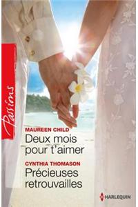 Deux Mois Pour T'Aimer - Precieuses Retrouvailles