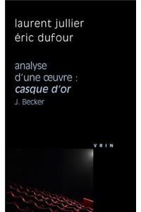 Casque d'Or (J. Becker, 1952) Analyse d'Une Oeuvre