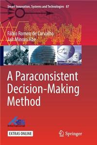 Paraconsistent Decision-Making Method