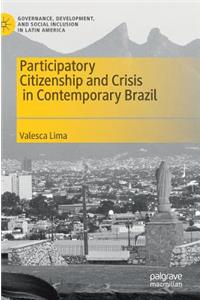 Participatory Citizenship and Crisis in Contemporary Brazil