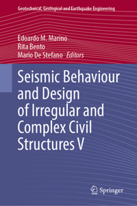 Seismic Behaviour and Design of Irregular and Complex Civil Structures V