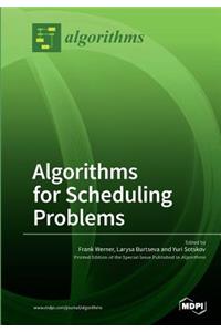 Algorithms for Scheduling Problems