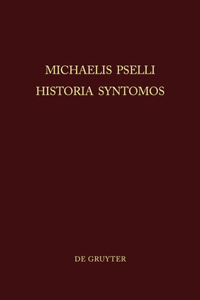 Michaelis Pselli Historia Syntomos