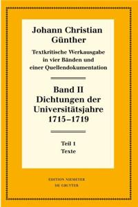 Dichtungen Der UniversitÃ¤tsjahre 1715-1719: 1: Texte. 2: Nachweise Und ErlÃ¤uterungen