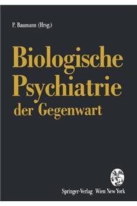 Biologische Psychiatrie Der Gegenwart