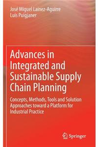 Advances in Integrated and Sustainable Supply Chain Planning