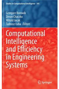 Computational Intelligence and Efficiency in Engineering Systems