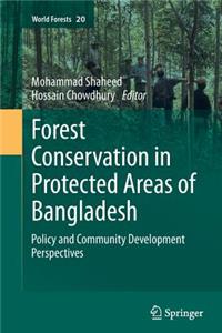 Forest Conservation in Protected Areas of Bangladesh