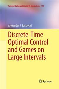 Discrete-Time Optimal Control and Games on Large Intervals