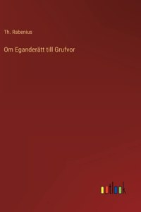 Om Eganderätt till Grufvor
