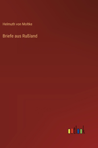 Briefe aus Rußland