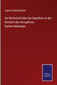 Rechtsstreit über das Eigenthum an den Domänen des Herzogthums Sachsen-Meiningen