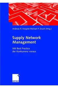 Supply Network Management: Mit Best Practice Der Konkurrenz Voraus