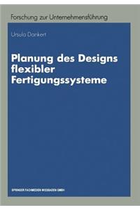 Planung des Designs flexibler Fertigungssysteme