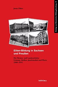 Eliten-Bildung in Sachsen Und Preussen