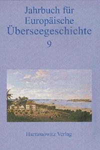 Jahrbuch Fur Europaische Uberseegeschichte 10