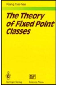 The Theory of Fixed Point Classes