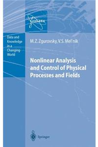 Nonlinear Analysis and Control of Physical Processes and Fields