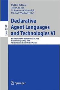 Declarative Agent Languages and Technologies VI