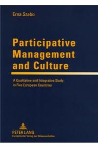 Participative Management and Culture: A Qualitative and Integrative Study in Five European Countries