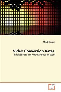 Video Conversion Rates