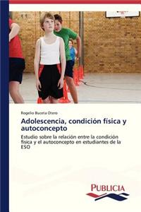 Adolescencia, condición física y autoconcepto