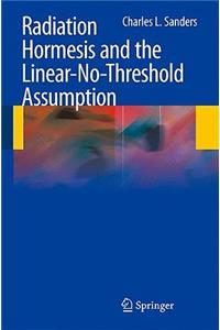 Radiation Hormesis and the Linear-No-Threshold Assumption