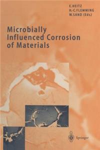 Microbially Influenced Corrosion of Materials