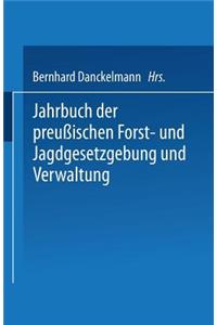 Jahrbuch der Preußischen Forst- und Jagdgesetzgebung und Verwaltung