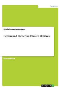 Herren und Diener im Theater Molières