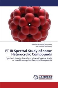FT-IR Spectral Study of Some Heterocyclic Compounds