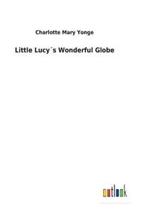 Little Lucy´s Wonderful Globe