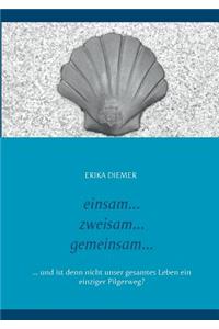 Einsam Zweisam Gemeinsam